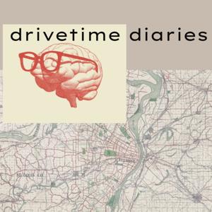 Drivetime Diaries