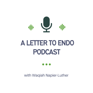 A Letter to Endo Podcast