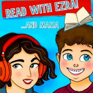 Read with Ezra and Mama