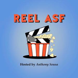 Reel ASF with Anthony Sousa