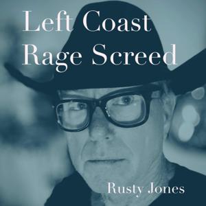 LEFT COAST RAGE SCREED