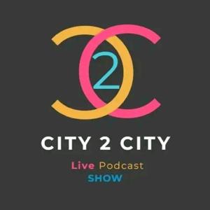 City 2 City Live Podcast Show