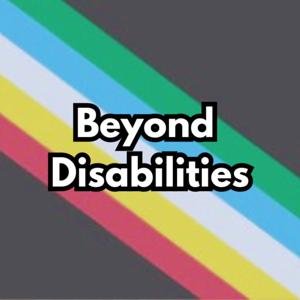 Beyond Disabilities