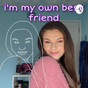 i’m my own best friend