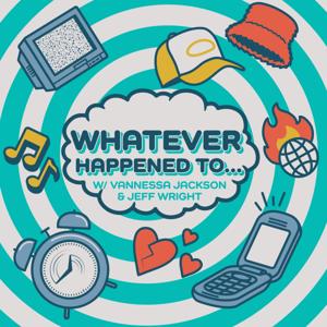 Whatever Happened To...With Vannessa Jackson & Jeff Wright
