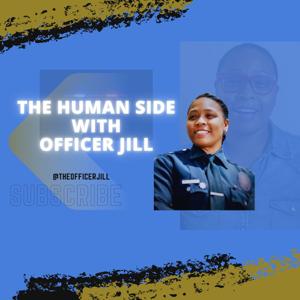 The Human Side with Officer Jill