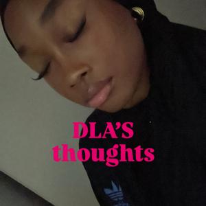 DLA’S thoughts