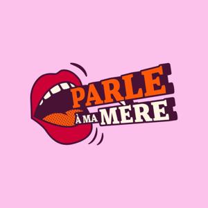 Parle à ma mère
