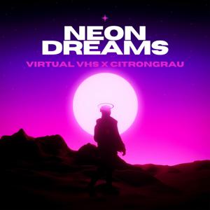 Neon Dreams (feat. citrongrau)