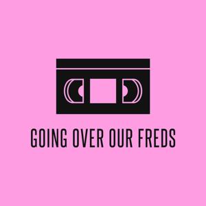 Going Over Our Freds