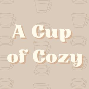 A Cup of Cozy