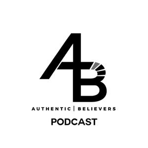Authentic Believers Podcast
