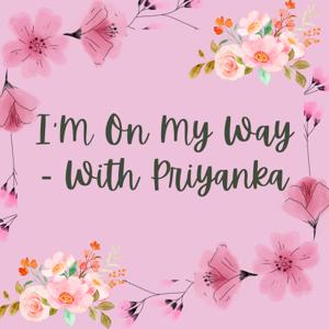 I'm On My Way - With Priyanka