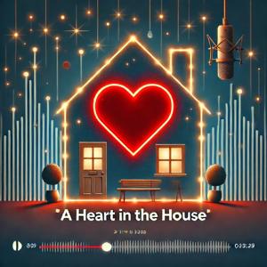 A heart in the House