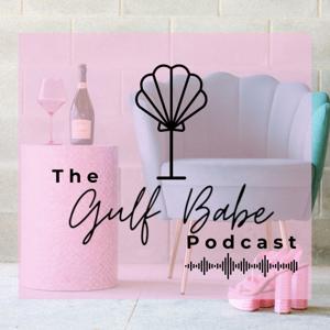 The Gulf Babe Podcast