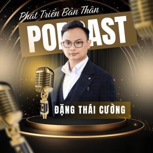 Đặng Thái Cường Podcast