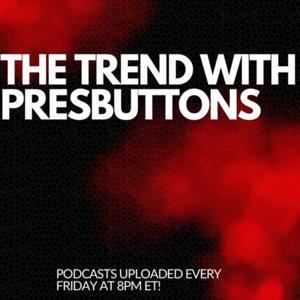 The Trend With PresButtons