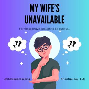 My Wife's Unavailable