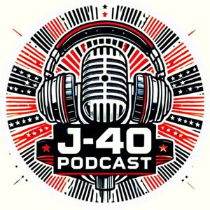 J-40 PODCAST