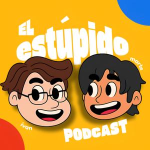 El Estúpido Podcast