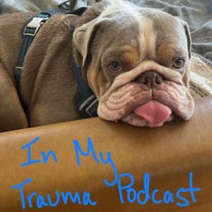 In My Trauma Podcast
