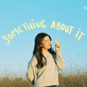 Something About It