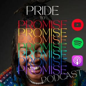 Pride to Promise Podcast