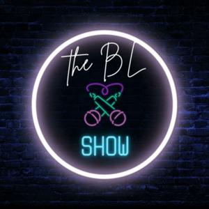 The BL Show