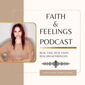 Faith and Feelings with Rosa 🎙️✨