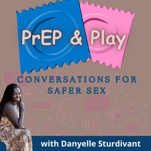 PrEP & Play: Conversations for Safer Sex