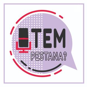 Tem Pestana? - O seu Podcast de música!