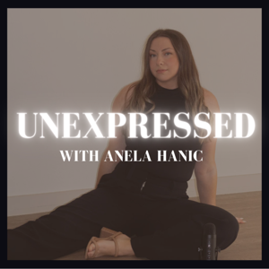 Unexpressed with Anela Hanic