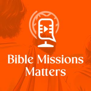 Bible Missions Matters