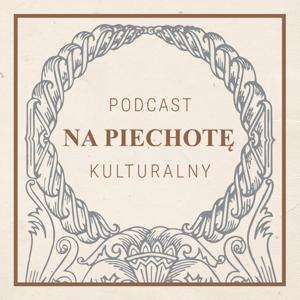 Na Piechotę. Podcast kulturalny
