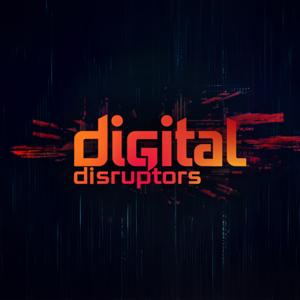 Digital Disruptors