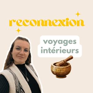 ✨RECONNEXION✨ : voyages intérieurs