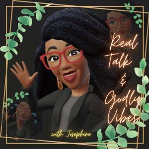 Real Talk & Godly Vibes.