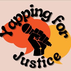 Yapping For Justice
