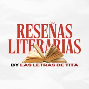 Reseñas literarias by Las letras de Tita