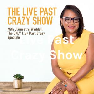 Live Past Crazy Show