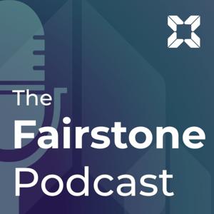 The Fairstone Podcast