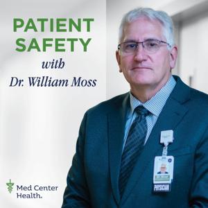 Patient Safety with Dr. William Moss