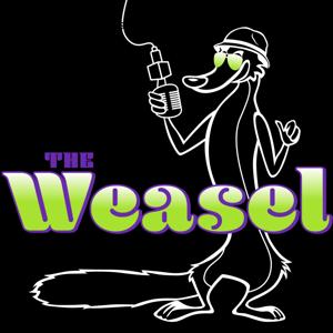 The Weasel Podcast