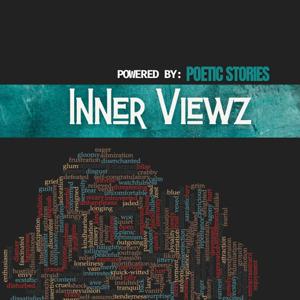 Poetic Stories Presents Inner Viewz