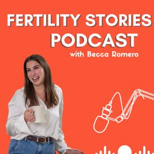 Fertility Stories Podcast