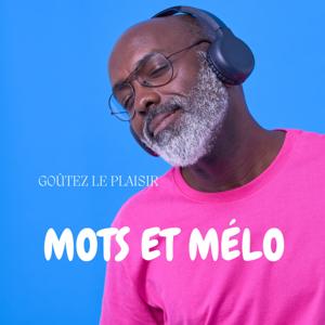 MOTS ET MELO