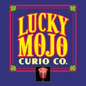 The Lucky Mojo Hoodoo Rootwork Hour