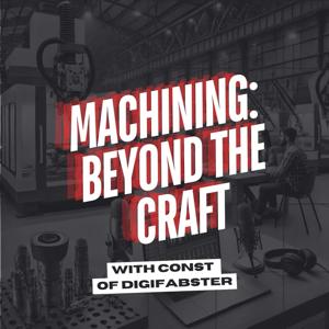 Machining: Beyond The Craft