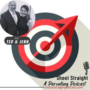 Shoot Straight.  A Parenting Podcast
