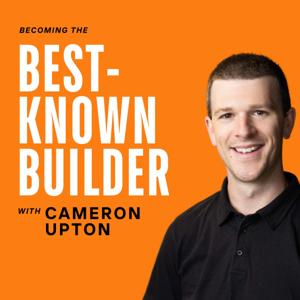 Becoming The Best-Known Builder
